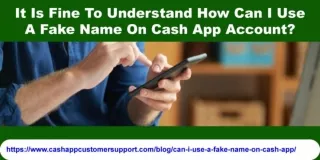 How Can I Use A Fake Name On Cash App Without Any Hassle?