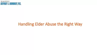 Handling Elder Abuse the Right Way