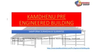 Pre Engineered Building - Kamdhenu Limited