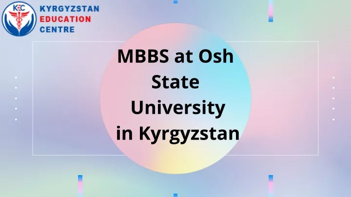 mbbs at osh state university in kyrgyzstan