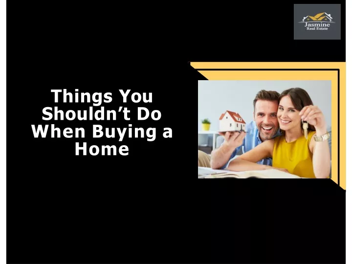things you shouldn t do when buying a home
