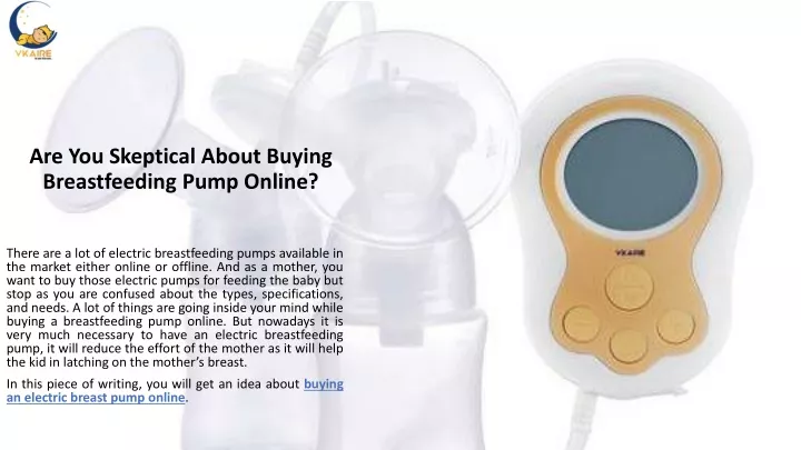 are you skeptical about buying breastfeeding pump