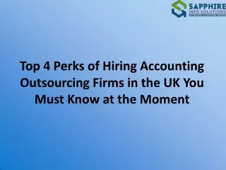 Top 4 Perks of Hiring Accounting Outsourcing Firms in the UK You Must Know at the Moment-converted