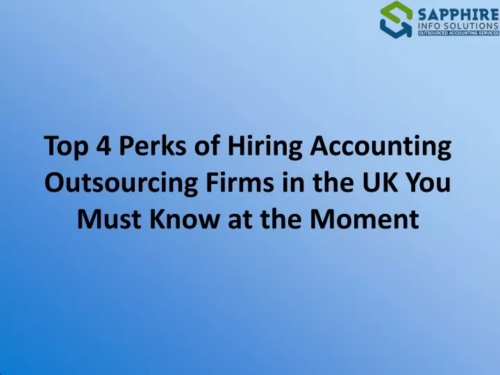 top 4 perks of hiring accounting outsourcing