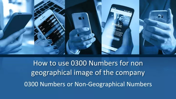 how to use 0300 numbers for non geographical image of the company
