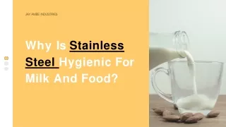 Why Is Stainless Steel Hygienic For Milk And Food