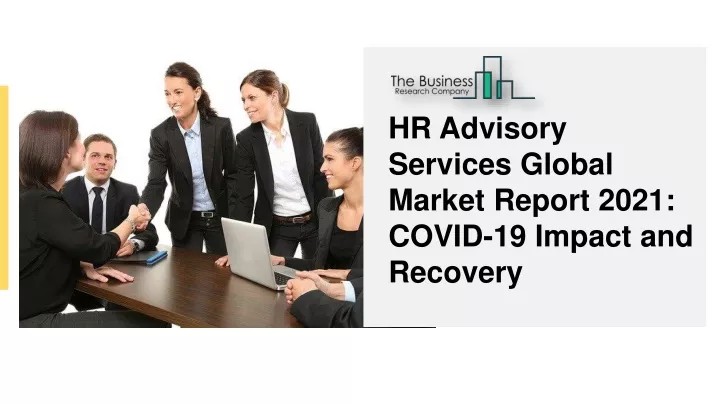 hr advisory services global market report 2021