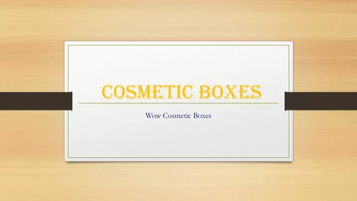 cosmetic boxes