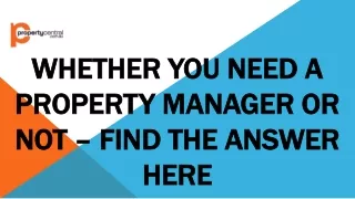 whether you need a property manager or not find the answer here