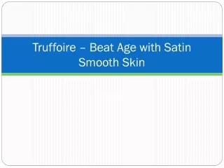 truffoire beat age with satin smooth skin
