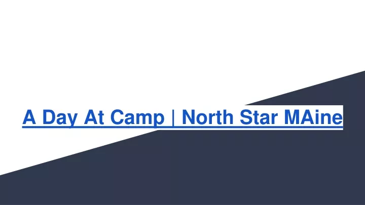 a day at camp north star maine