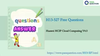 h13 527 free questions h13 527 free questions