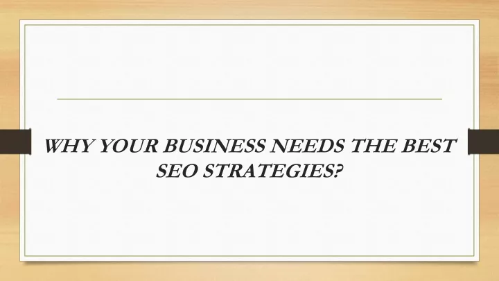 why your business needs the best seo strategies