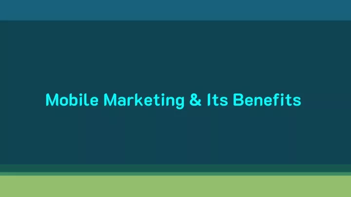 mobile marketing its benefits