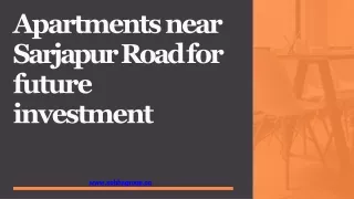 Apartments near Sarjapur Road for future investment