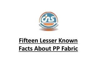 Fifteen Lesser Known Facts About PP Fabric