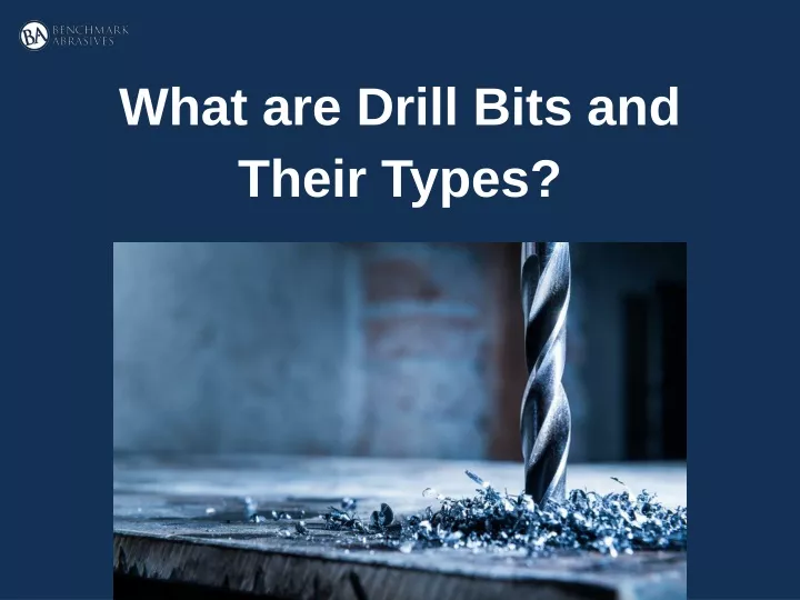 what are drill bits and their types