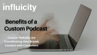 Benefits of Custom Podcast