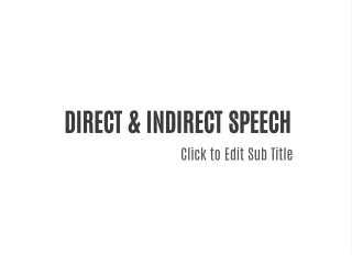 DIRECT & INDIRECT SPEECH
