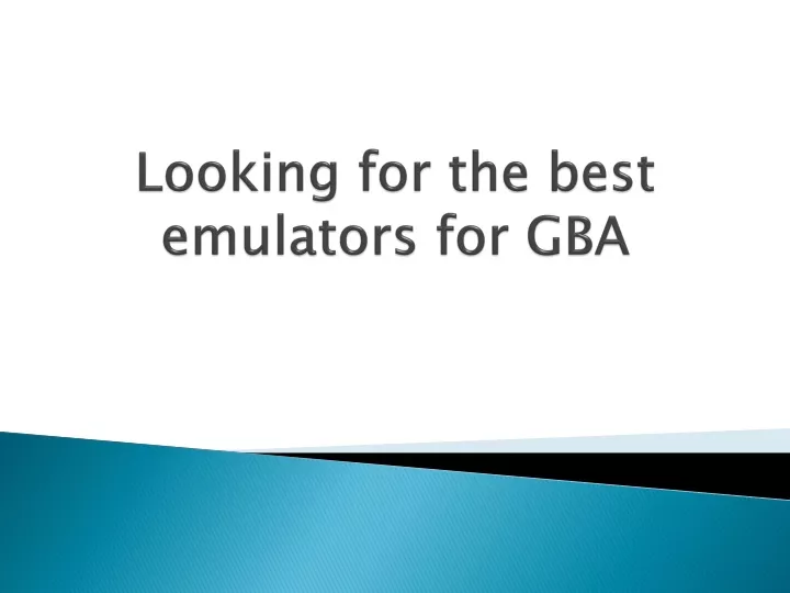 looking for the best emulators for gba