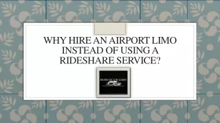 Why Hire an Airport Limo Instead of Using