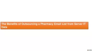 The Benefits of Outsourcing a Pharmacy Email List from Server IT Data