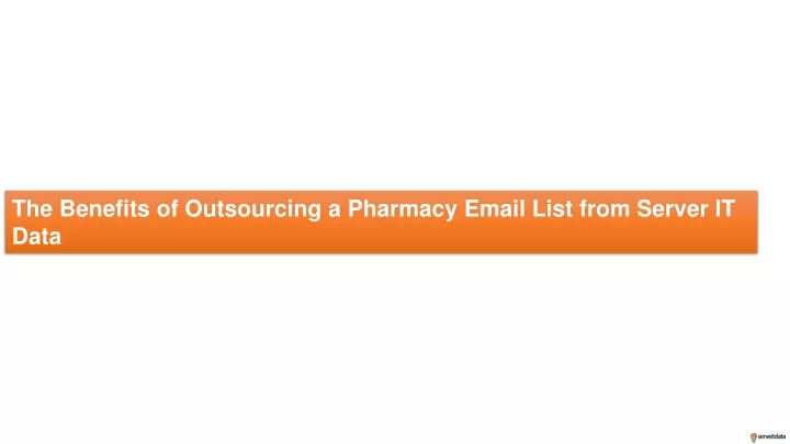 the benefits of outsourcing a pharmacy email list