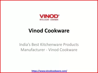 India’s Best Kitchenware Products Manufacturer - Vinod Cookware