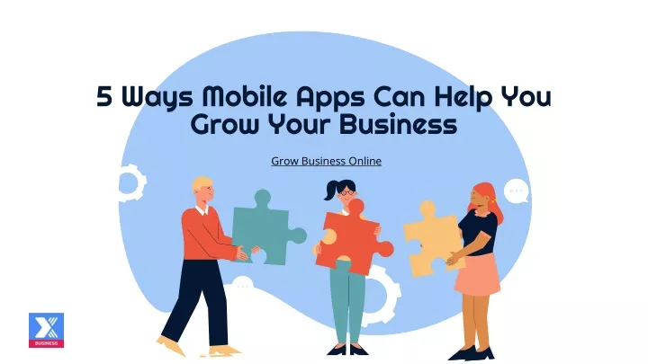 5 ways mobile apps can help you grow your business