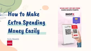 How to Make Extra Spending Money Easily- ShopX