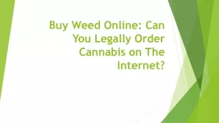 Buy Weed Online: Can You Legally Order Cannabis on The Internet?