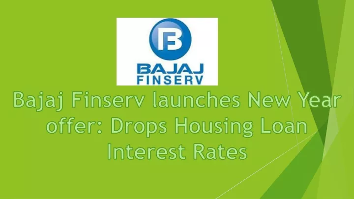 bajaj finserv launches new year offer drops housing loan interest rates