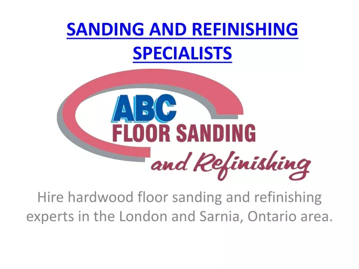 sanding and refinishing specialists