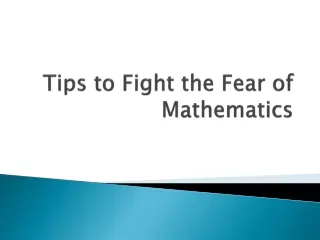 Tips to Fight the Fear of Mathematics