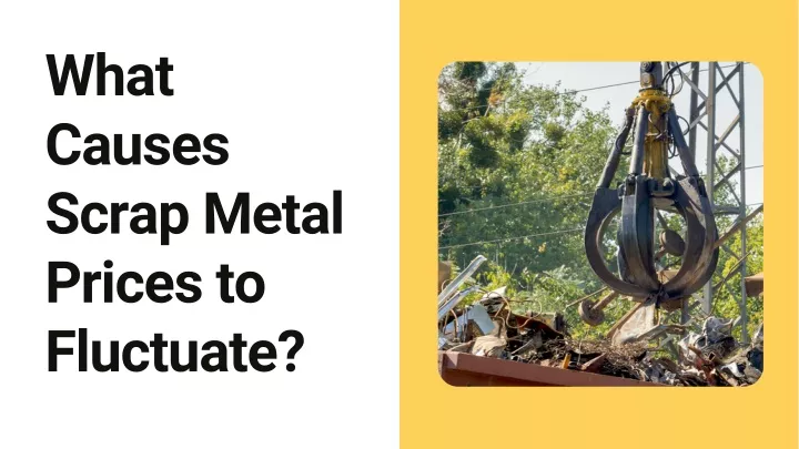 what causes scrap metal prices to fluctuate