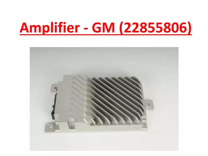 amplifier gm 22855806