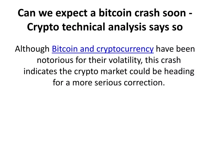 can we expect a bitcoin crash soon crypto technical analysis says so