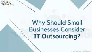 Why Should Small Businesses Consider IT Outsourcing?