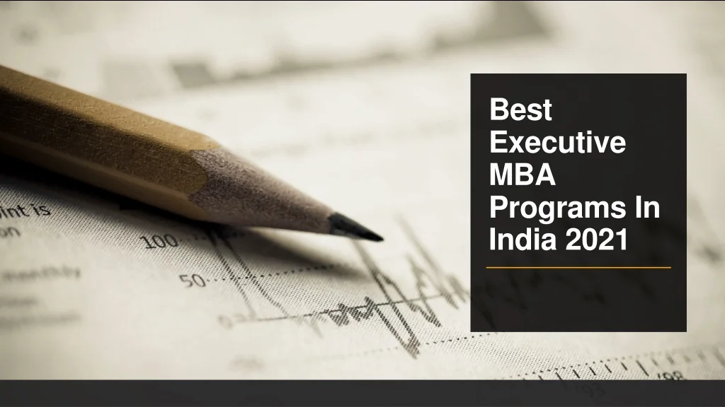 PPT - Best Executive MBA Programs In India 2021 PowerPoint Presentation ...