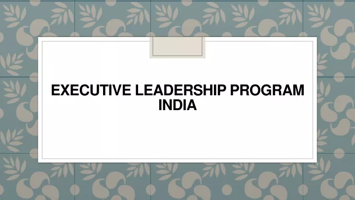 executive leadership program india