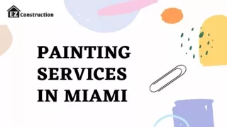 The Best Painting Services In Miami | EZ Construction