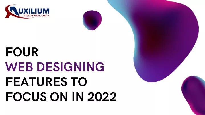 four web designing features to focus on in 2022