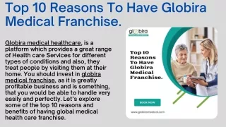 Top 10 Reasons To Have Globira Medical Franchise