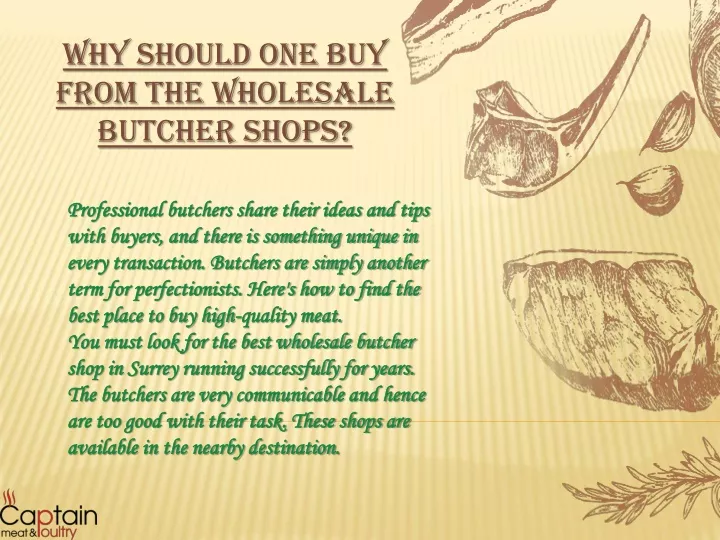 why should one buy from the wholesale butcher
