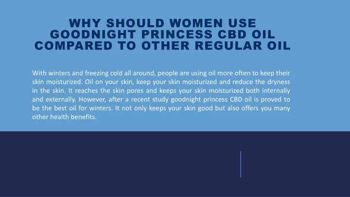 why should women use goodnight princess cbd oil compared to other regular oil