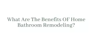 What Are The Benefits OF Home Bathroom Remodeling