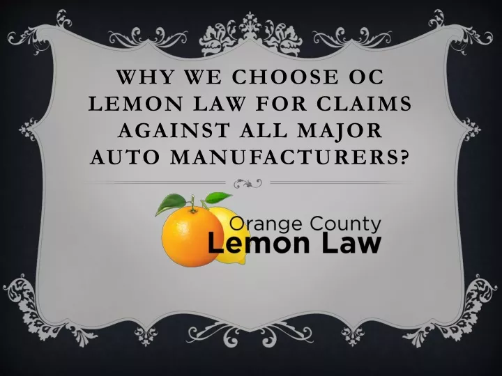 why we choose oc lemon law for claims against all major auto manufacturers