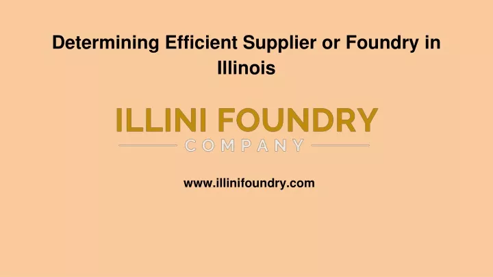 determining efficient supplier or foundry in illinois