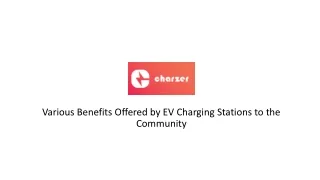 Various Benefits Offered by EV Charging Stations to the Community