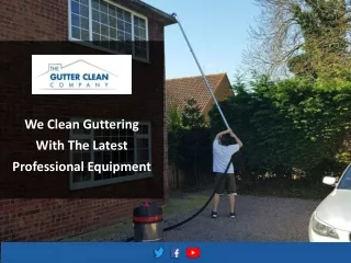 We Clean Guttering With The Latest Professional Equipment